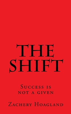 The Shift: Success is not a given