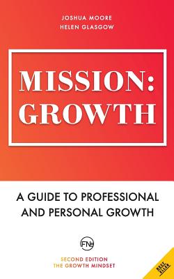 Mission: Growth: A Guide to Professional and Personal Growth