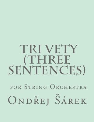 Tri Vety (Three sentences) for String Orchestra