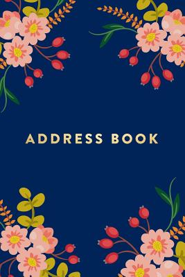 Address Book: Floral, 6x9, 130 Pages, Professionally Designed
