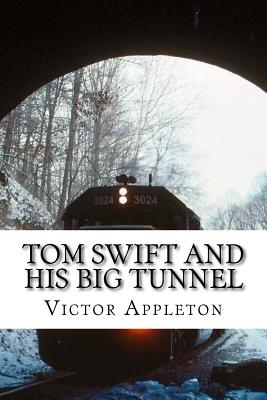 Tom Swift and His Big Tunnel