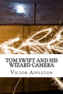 Tom Swift and His Wizard Camera