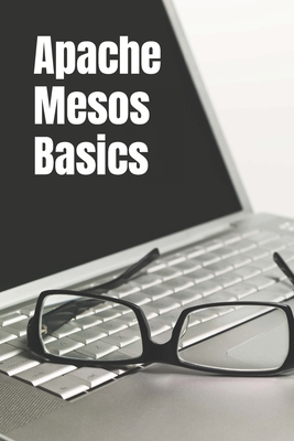 Apache Mesos Basics