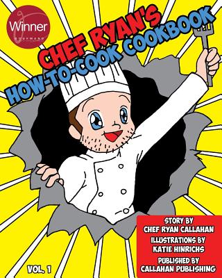 Chef Ryan's How-To-Cook Cookbook