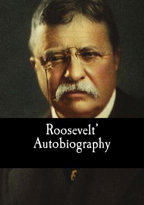 Roosevelt' Autobiography