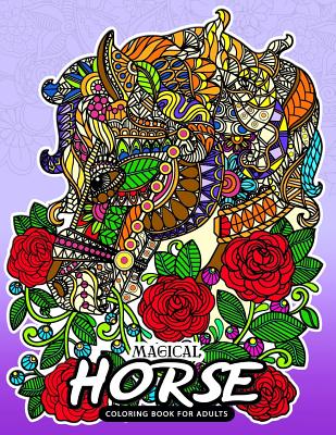 Magical Horse Coloring Book for Adults: Relaxing Coloring pages For Grownups