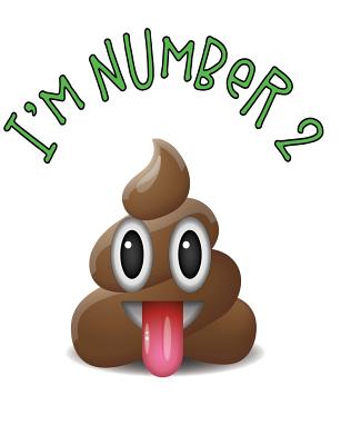 I'm Number 2 - Poop Emoji Composition Notebook - 7.44 x 9.69 in - 200 pages - 100 shhets