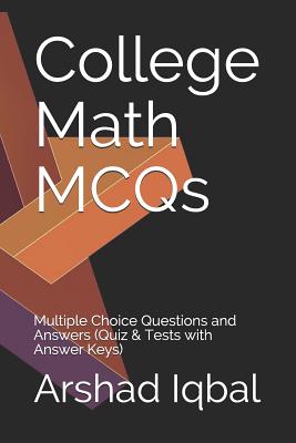 College Math MCQs: Multiple Choice Questions and Answers (Quiz & Tests with Answer Keys)