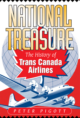 National Treasure: The History of Trans Canada Airlines