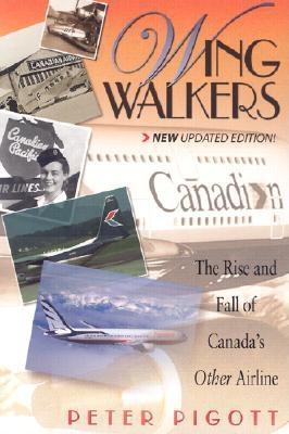 Wingwalkers: A History of Canadian Airlines International