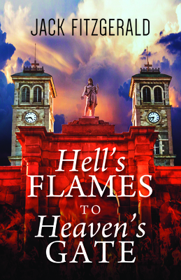 Hell's Flames to Heaven's Gate: A History of the Roman Catholic Church in Newfoundland