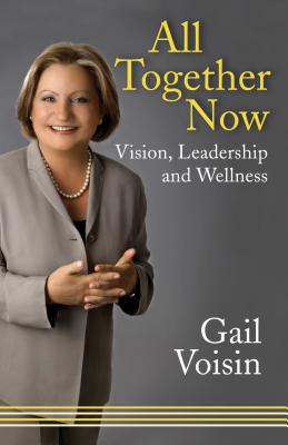 All Together Now: Vision, Leadership, and Wellness