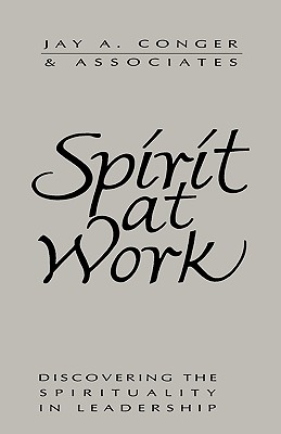 Spirit at Work: Overcoming the Ideology of Comfort and the Tyranny of Custom