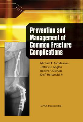 Prevention and Management of Common Fracture Complications