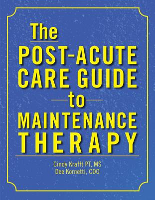 The Post-Acute Care Guide to Maintenance Therapy