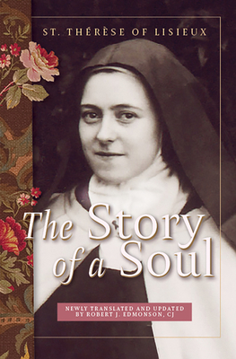 The Story of a Soul: St. Therese of Lisieux, Updated Edition