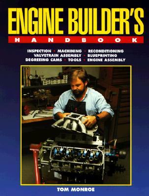 Engine Builder's Handbook Hp1245: How to Rebuild Your Engine to Original or Improved Condition