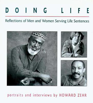 Doing Life: Reflections of Men and Women Serving Life Sentences