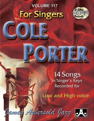 Jamey Aebersold Jazz -- Cole Porter for Singers, Vol 117: 14 Songs in Singer's Keys -- Recorded for Low and High Voice, Book & 2 CDs