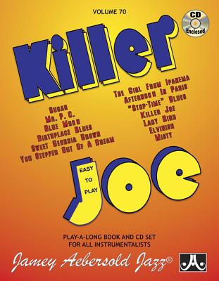 Jamey Aebersold Jazz -- Killer Joe, Vol 70: Easy to Play, Book & CD