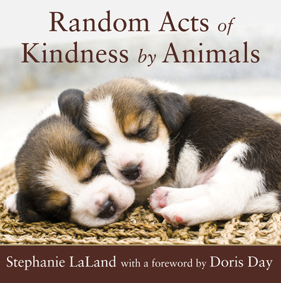 Random Acts of Kindness by Animals: (Animal Stories for Adults, Animal Love Book)