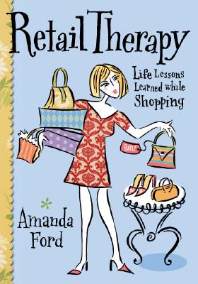 Retail Therapy: Life Lessons Learned While Shopping