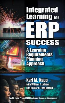 Integrated Learning for Erp Success: A Learning Requirements Planning Approach