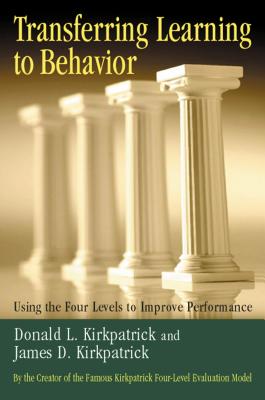 Transferring Learning to Behavior: Using the Four Levels to Improve Performance