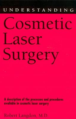 Understanding Cosmetic Laser Surgery