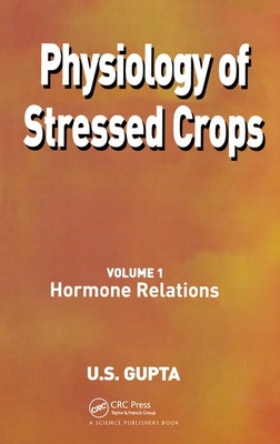 Physiology of Stressed Crops: Hormone Relations