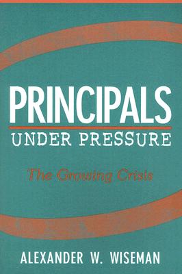 Principals Under Pressure: The Growing Crisis