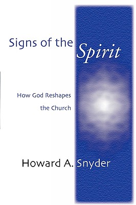 Signs of the Spirit: How God Reshapes the Church