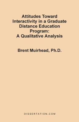 Attitudes Toward Interactivity in a Graduate Distance Education Program: A Qualitative Analysis