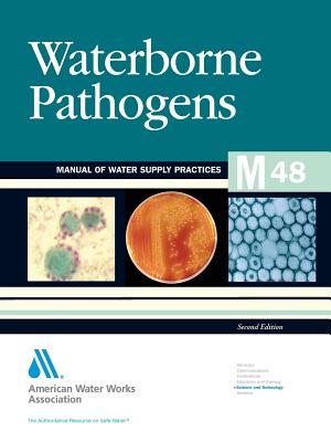 Waterborne Pathogens (M48): Awwa Manual of Practice