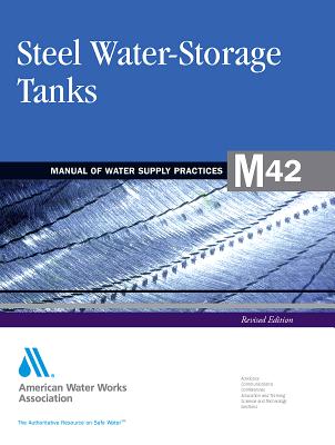 Steel Water Storage Tanks (M42): Awwa Manual of Practice