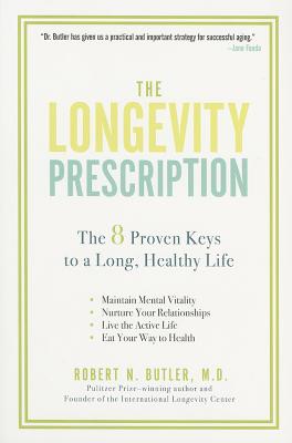 The Longevity Prescription: The 8 Proven Keys to a Long, Healthy Life