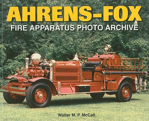 Ahrens-Fox: Fire Apparatus Photo Archive