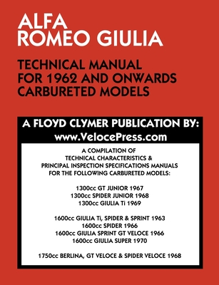 Alfa Romeo Giulia Technical Manual for 1962 and Onwards Carbureted Models