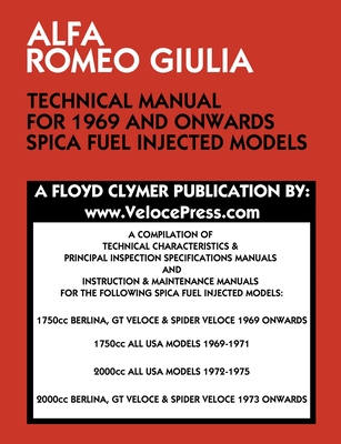 Alfa Romeo Giulia Technical Manual for 1969 and Onwards Spica Fuel Injected Models