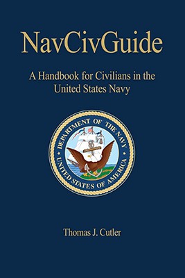 NavcivGuide: A Handbook for Civilians in the United States Navy