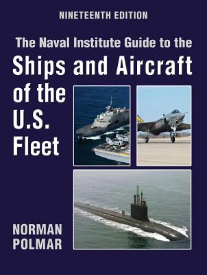 The Naval Institute Guide to Ships and Aircraft of the U.S. Fleet, 19th Edition