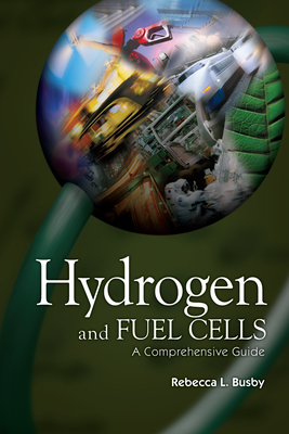 Hydrogen and Fuel Cells: A Comprehensive Guide