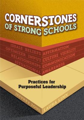 Cornerstones of Strong Schools: Practices for Purposeful Leadership