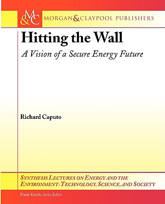 Hitting the Wall: Vision of a Secure Energy Future