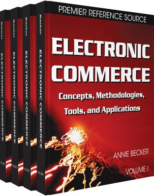 Electronic Commerce: Concepts, Methodologies, Tools and Applications