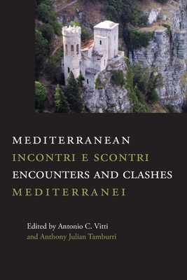 Mediterranean Encounters and Clashes: Incontri e scontri mediterranei