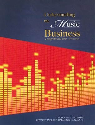 Understanding the Music Business:: A Comprehensive View