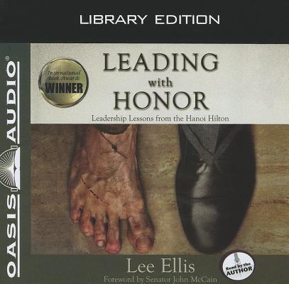 Leading with Honor (Library Edition): Leadership Lessons from the Hanoi Hilton