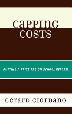 Capping Costs: Putting a Price Tag on School Reform