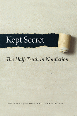Kept Secret: The Half-Truth in Nonfiction